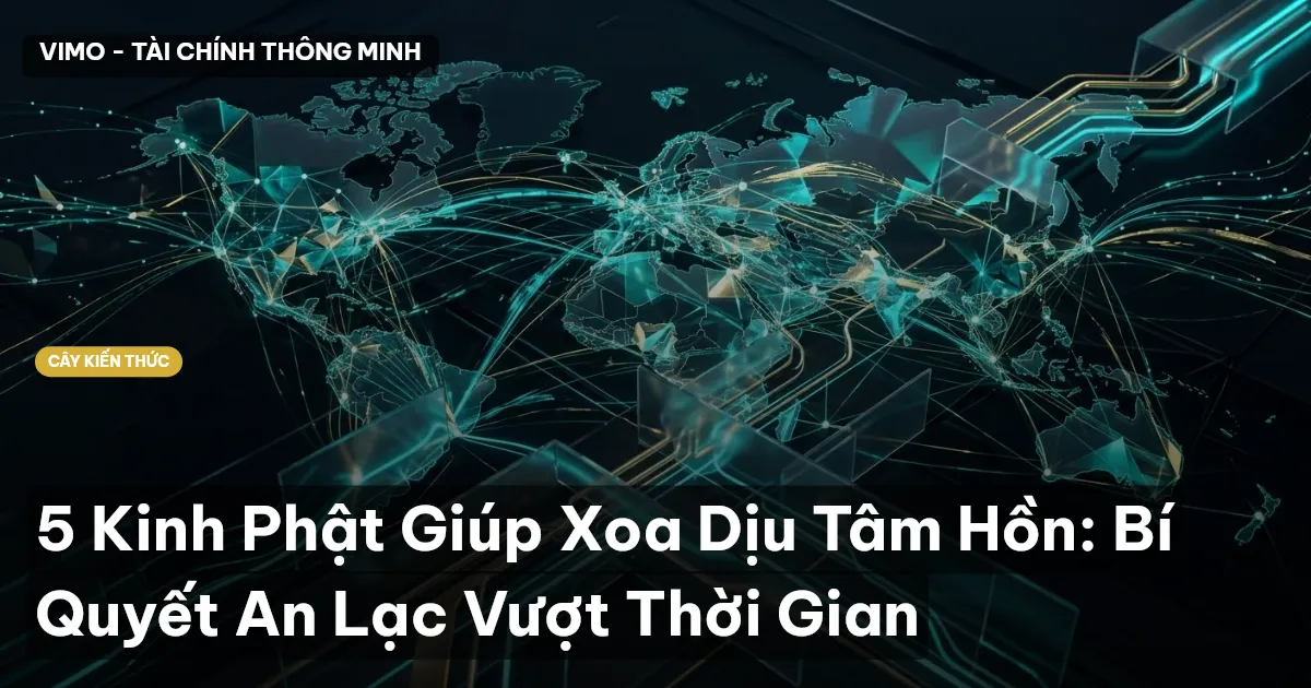 5 Kinh Phật Giúp Xoa Dịu Tâm Hồn: Bí Quyết An Lạc Vượt Thời Gian