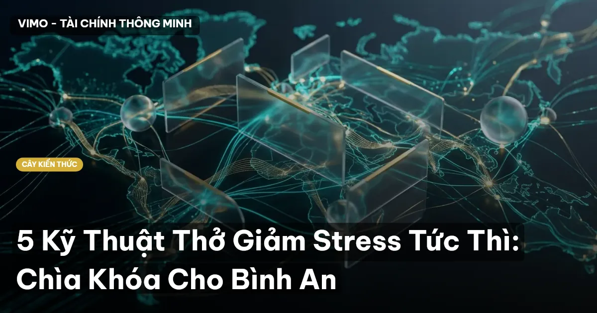 5 Kỹ Thuật Thở Giảm Stress Tức Thì: Chìa Khóa Cho Bình An