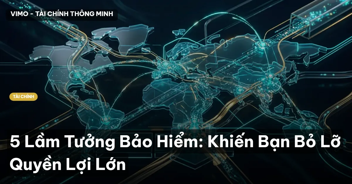 5 Lầm Tưởng Bảo Hiểm: Khiến Bạn Bỏ Lỡ Quyền Lợi Lớn