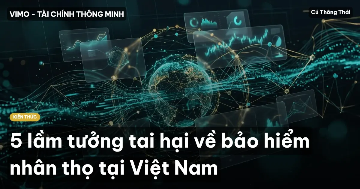 5 lầm tưởng tai hại về bảo hiểm nhân thọ tại Việt Nam