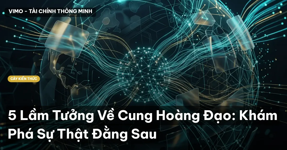 5 Lầm Tưởng Về Cung Hoàng Đạo: Khám Phá Sự Thật Đằng Sau