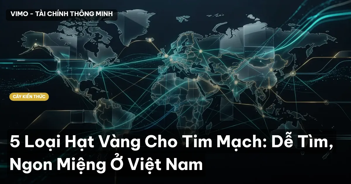 5 Loại Hạt Vàng Cho Tim Mạch: Dễ Tìm, Ngon Miệng Ở Việt Nam