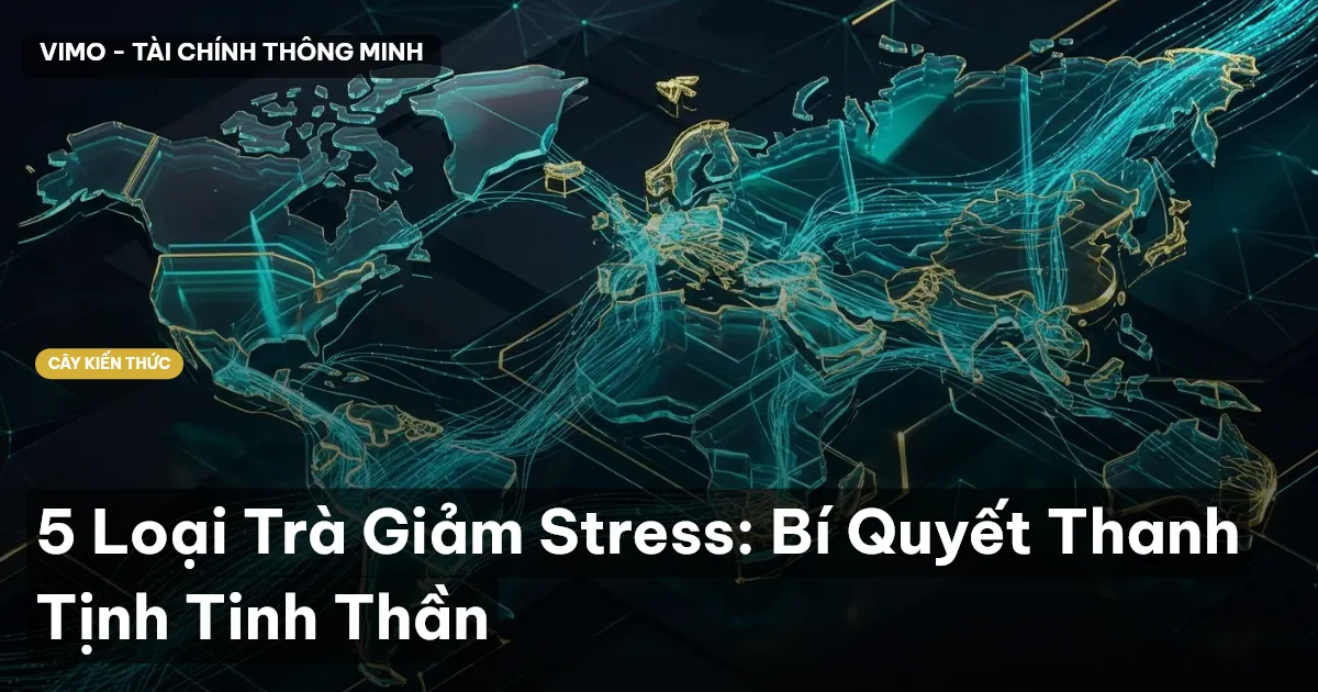 5 Loại Trà Giảm Stress: Bí Quyết Thanh Tịnh Tinh Thần