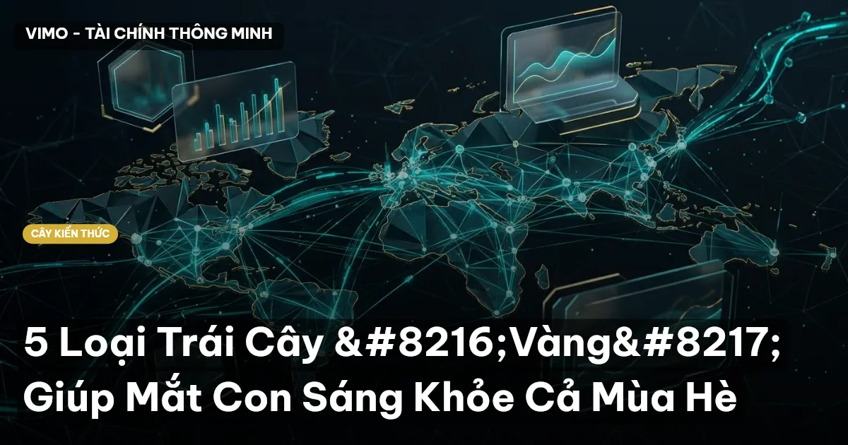 5 Loại Trái Cây ‘Vàng’ Giúp Mắt Con Sáng Khỏe Cả Mùa Hè