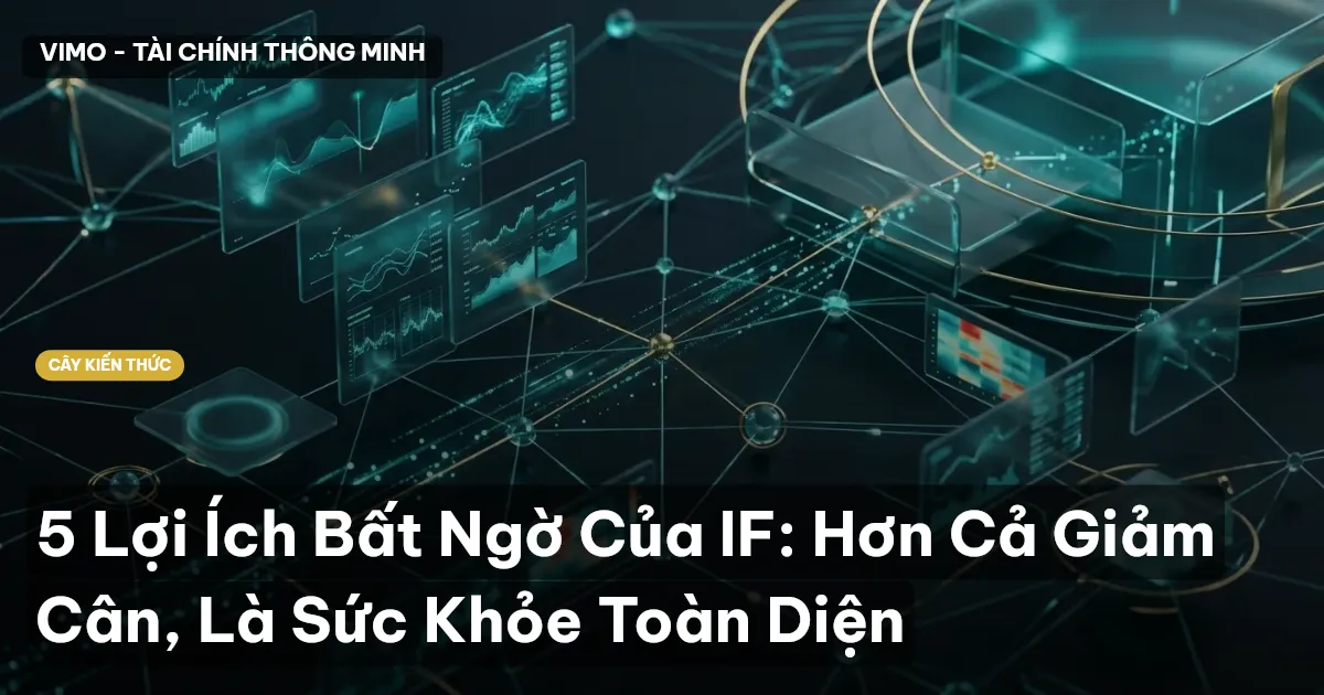 5 Lợi Ích Bất Ngờ Của IF: Hơn Cả Giảm Cân, Là Sức Khỏe Toàn Diện