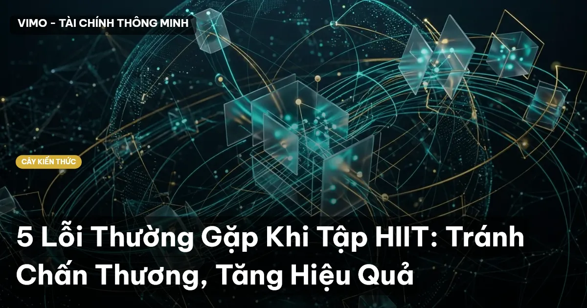 5 Lỗi Thường Gặp Khi Tập HIIT: Tránh Chấn Thương, Tăng Hiệu Quả
