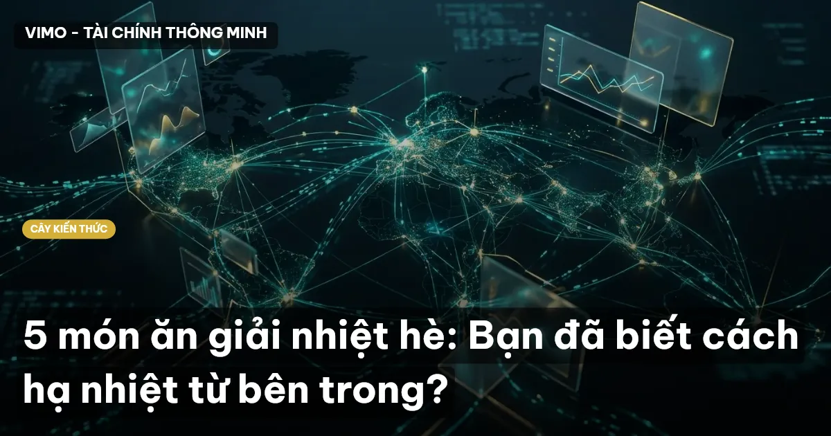 5 món ăn giải nhiệt hè: Bạn đã biết cách hạ nhiệt từ bên trong?