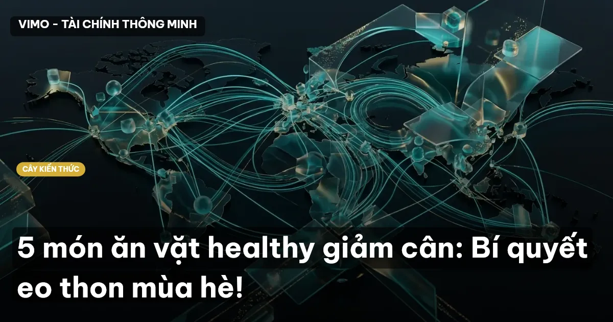 5 món ăn vặt healthy giảm cân: Bí quyết eo thon mùa hè!