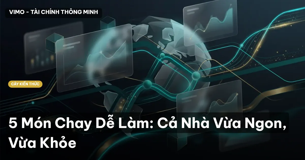 5 Món Chay Dễ Làm: Cả Nhà Vừa Ngon, Vừa Khỏe