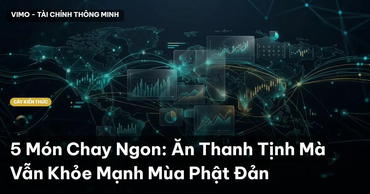 5 Món Chay Ngon: Ăn Thanh Tịnh Mà Vẫn Khỏe Mạnh Mùa Phật Đản