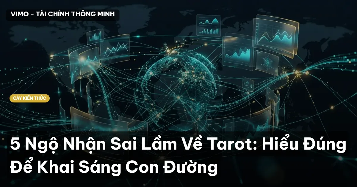 5 Ngộ Nhận Sai Lầm Về Tarot: Hiểu Đúng Để Khai Sáng Con Đường