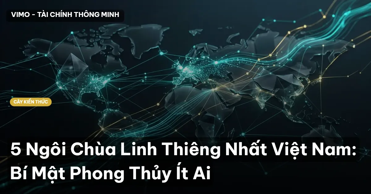 5 Ngôi Chùa Linh Thiêng Nhất Việt Nam: Bí Mật Phong Thủy Ít Ai