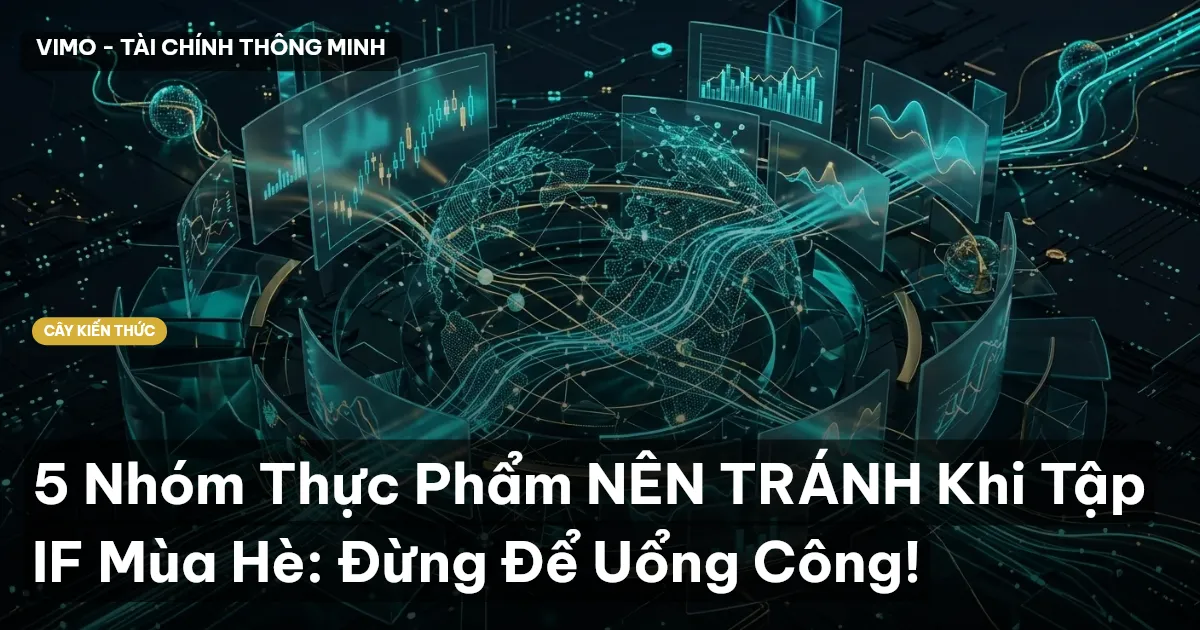 5 Nhóm Thực Phẩm NÊN TRÁNH Khi Tập IF Mùa Hè: Đừng Để Uổng Công!
