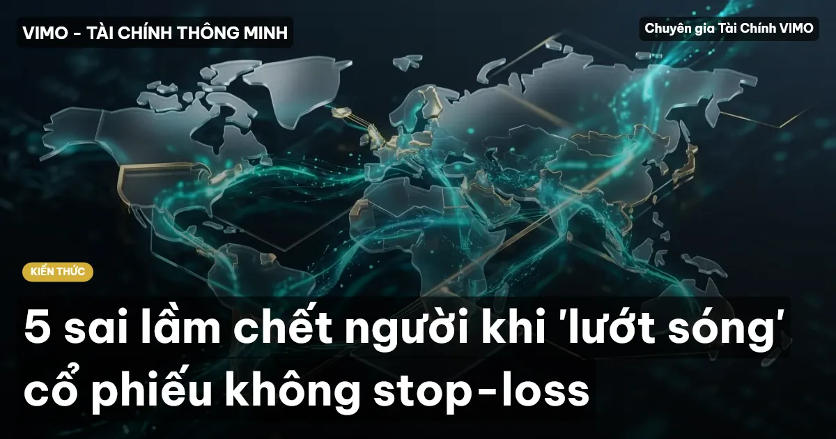 5 sai lầm chết người khi 'lướt sóng' cổ phiếu không stop-loss