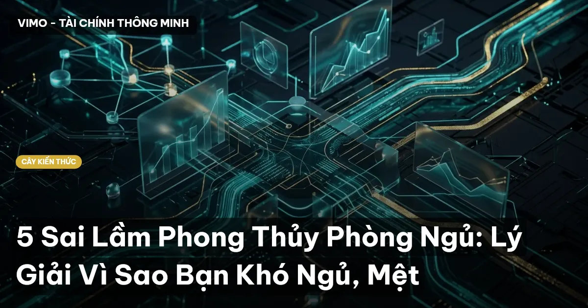 5 Sai Lầm Phong Thủy Phòng Ngủ: Lý Giải Vì Sao Bạn Khó Ngủ, Mệt