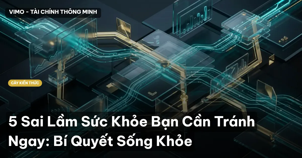 5 Sai Lầm Sức Khỏe Bạn Cần Tránh Ngay: Bí Quyết Sống Khỏe