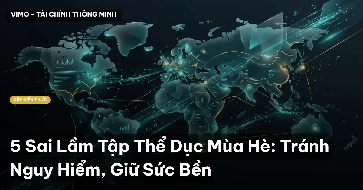 5 Sai Lầm Tập Thể Dục Mùa Hè: Tránh Nguy Hiểm, Giữ Sức Bền