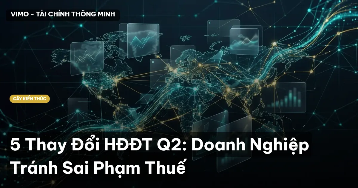 5 Thay Đổi HĐĐT Q2: Doanh Nghiệp Tránh Sai Phạm Thuế
