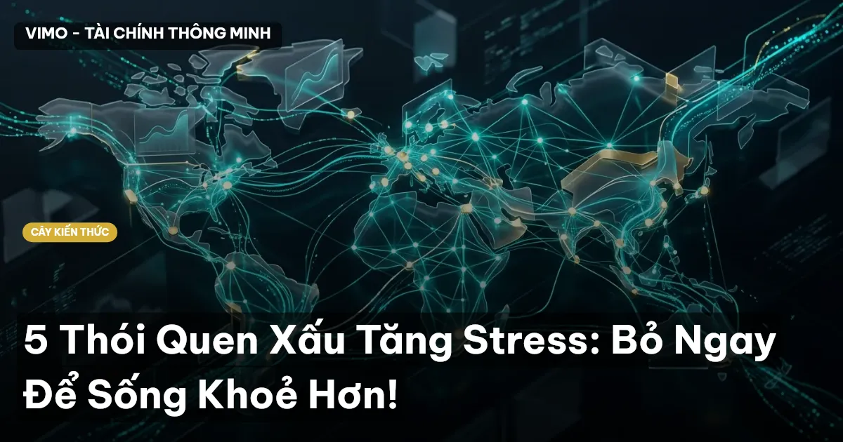 5 Thói Quen Xấu Tăng Stress: Bỏ Ngay Để Sống Khoẻ Hơn!