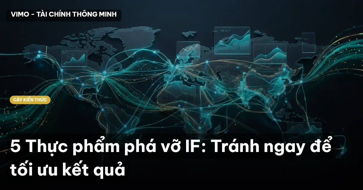 5 Thực phẩm phá vỡ IF: Tránh ngay để tối ưu kết quả