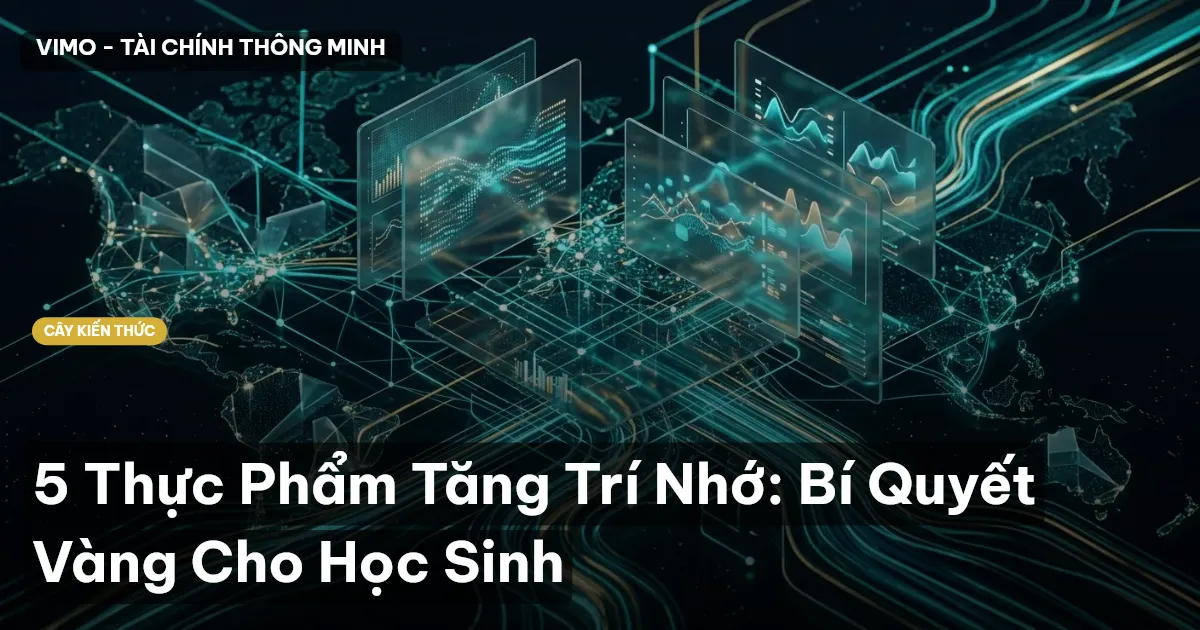 5 Thực Phẩm Tăng Trí Nhớ: Bí Quyết Vàng Cho Học Sinh