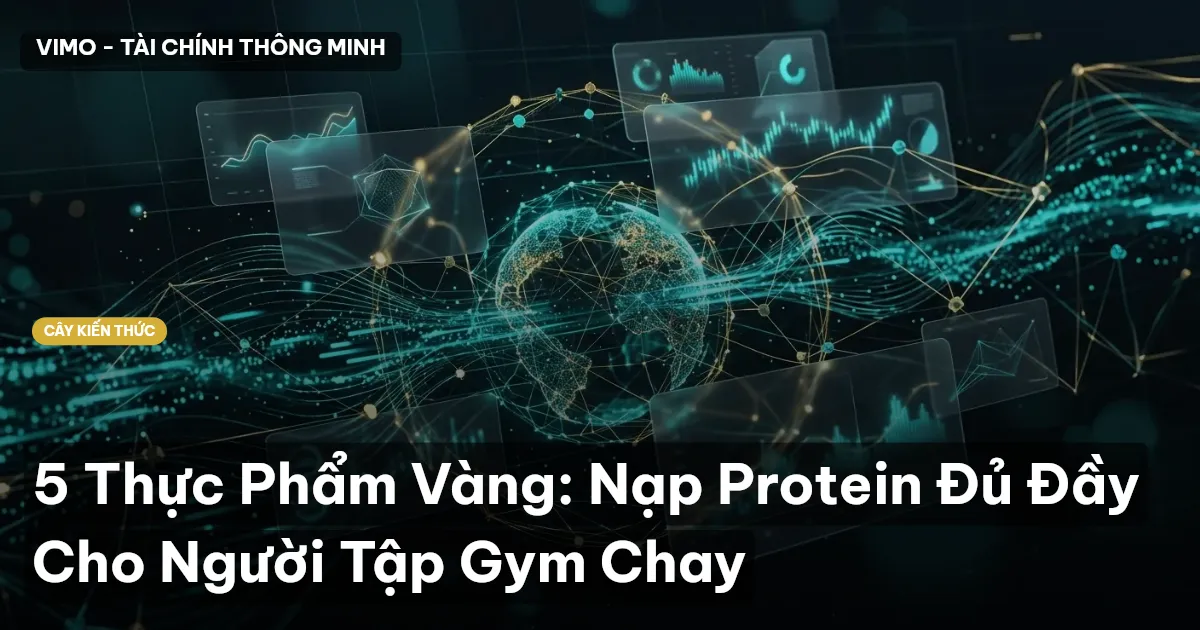 5 Thực Phẩm Vàng: Nạp Protein Đủ Đầy Cho Người Tập Gym Chay