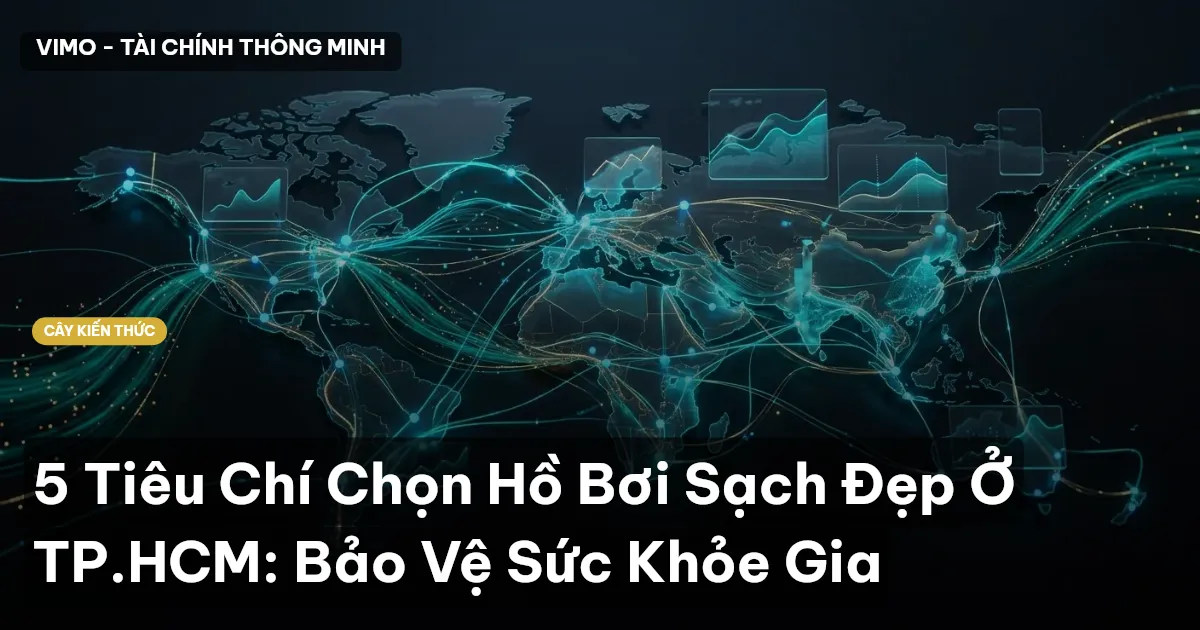 5 Tiêu Chí Chọn Hồ Bơi Sạch Đẹp Ở TP.HCM: Bảo Vệ Sức Khỏe Gia