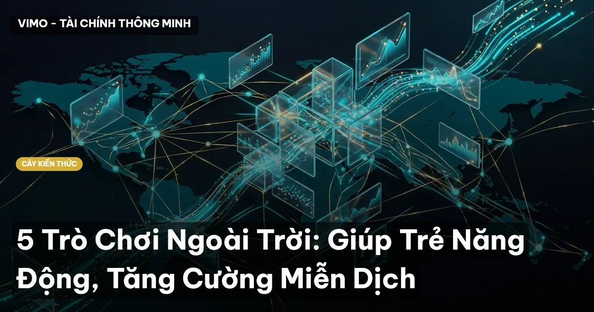 5 Trò Chơi Ngoài Trời: Giúp Trẻ Năng Động, Tăng Cường Miễn Dịch