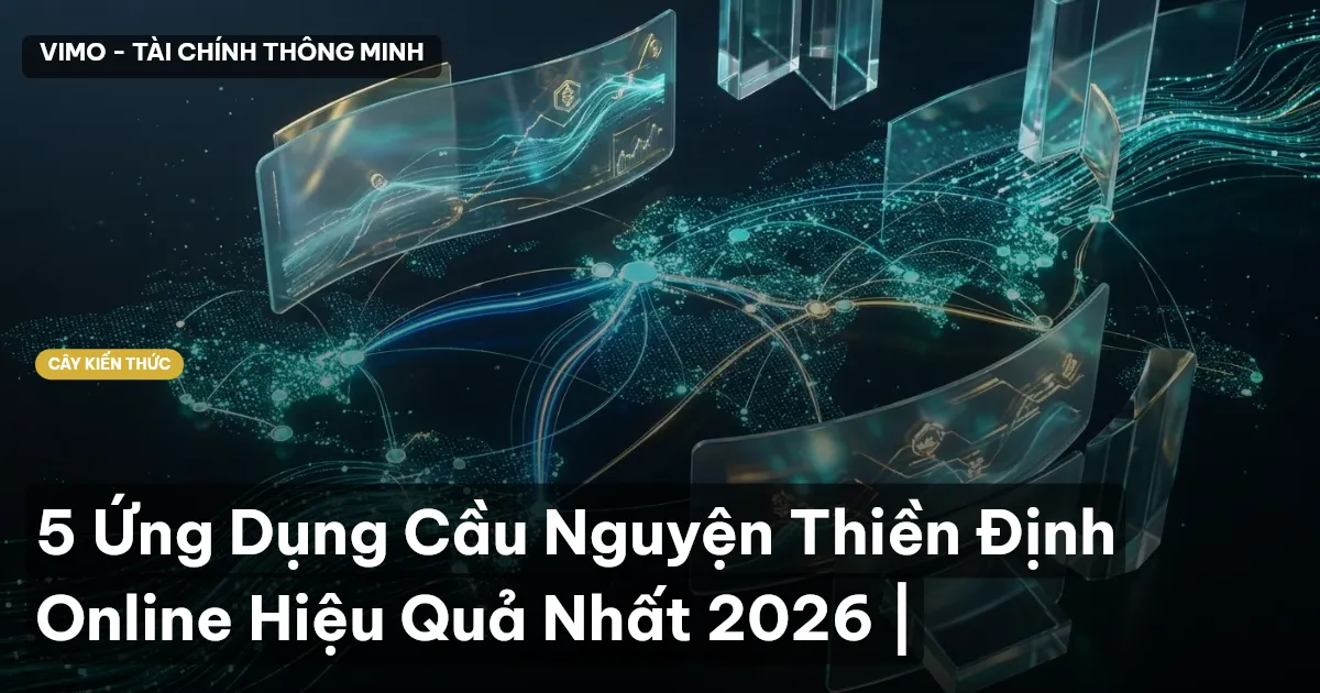 5 Ứng Dụng Cầu Nguyện Thiền Định Online Hiệu Quả Nhất 2026 |