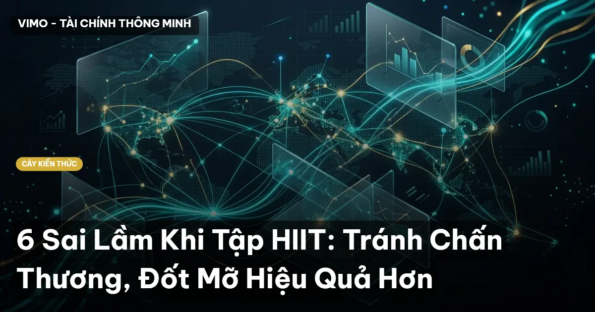 6 Sai Lầm Khi Tập HIIT: Tránh Chấn Thương, Đốt Mỡ Hiệu Quả Hơn