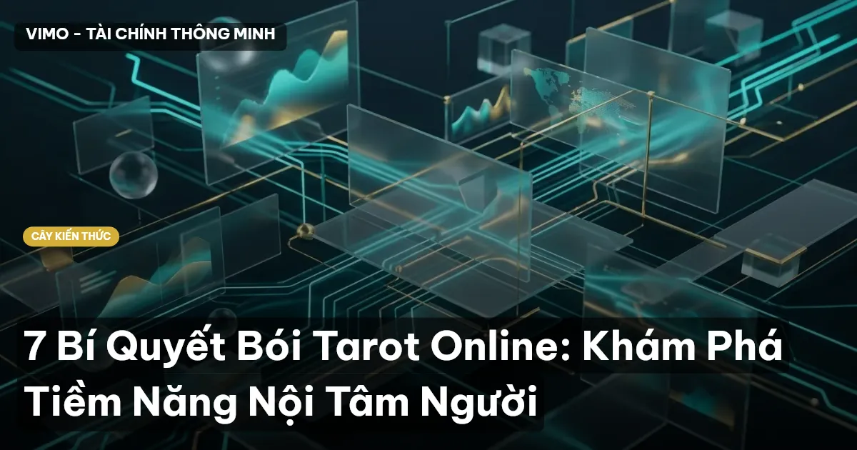 7 Bí Quyết Bói Tarot Online: Khám Phá Tiềm Năng Nội Tâm Người