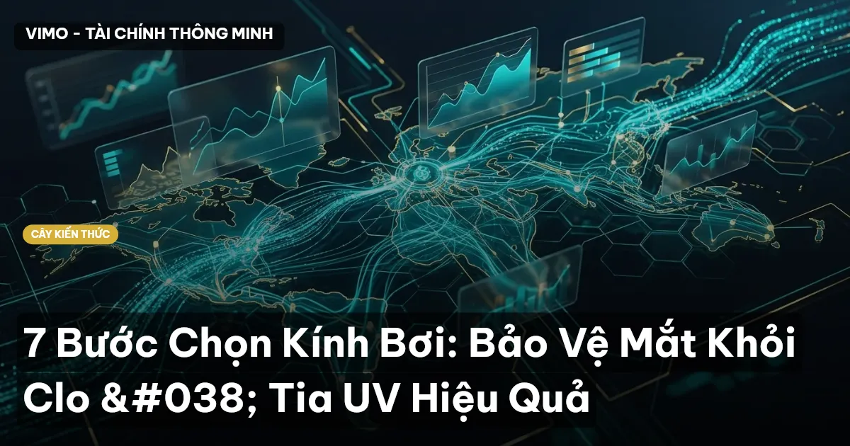 7 Bước Chọn Kính Bơi: Bảo Vệ Mắt Khỏi Clo & Tia UV Hiệu Quả