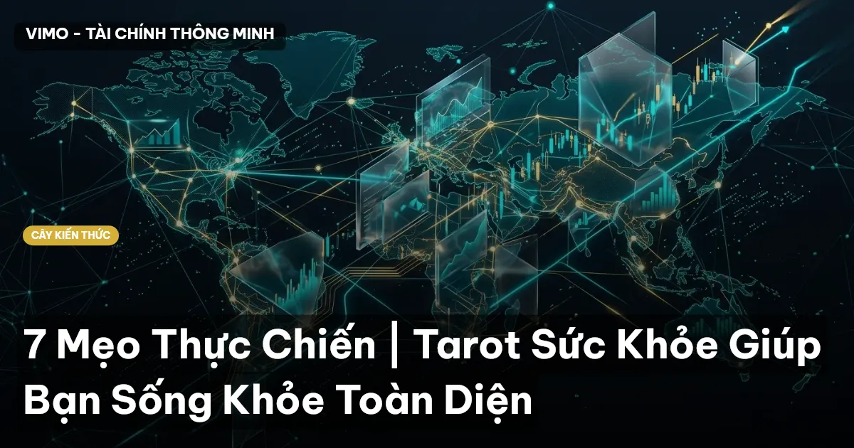 7 Mẹo Thực Chiến | Tarot Sức Khỏe Giúp Bạn Sống Khỏe Toàn Diện