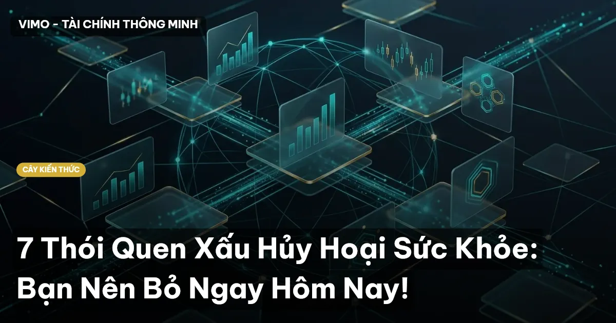 7 Thói Quen Xấu Hủy Hoại Sức Khỏe: Bạn Nên Bỏ Ngay Hôm Nay!