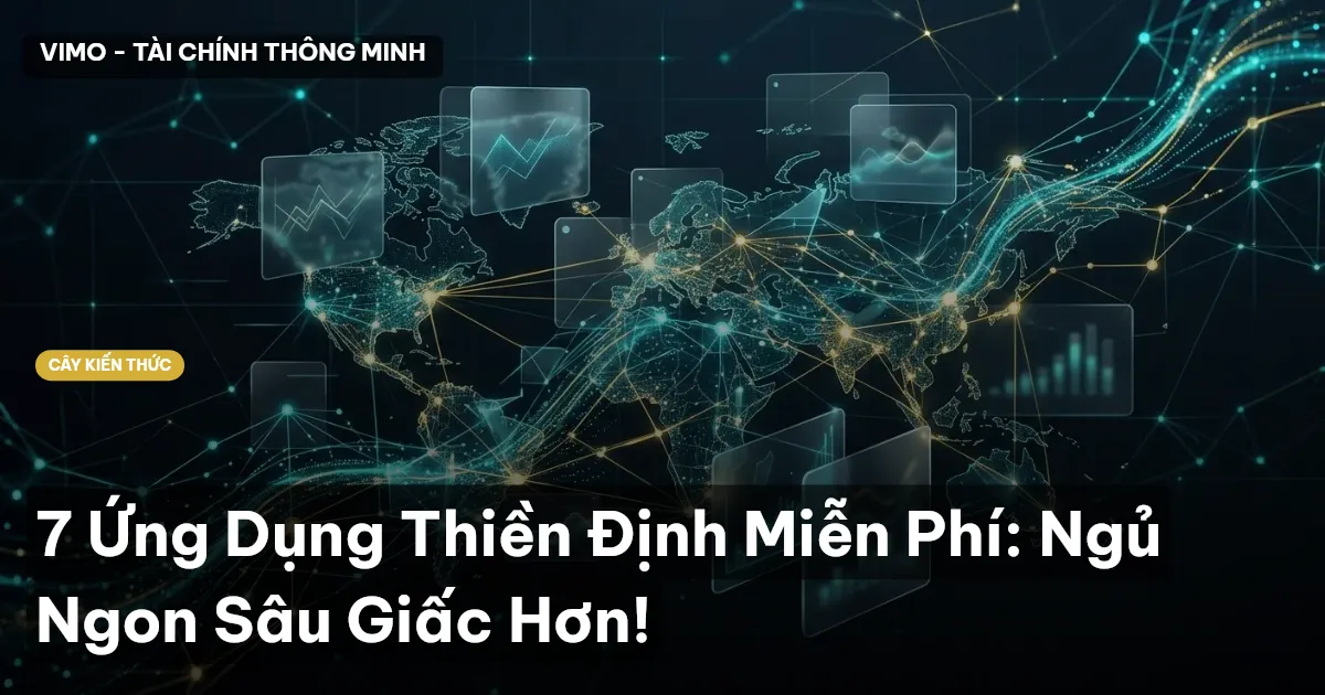 7 Ứng Dụng Thiền Định Miễn Phí: Ngủ Ngon Sâu Giấc Hơn!