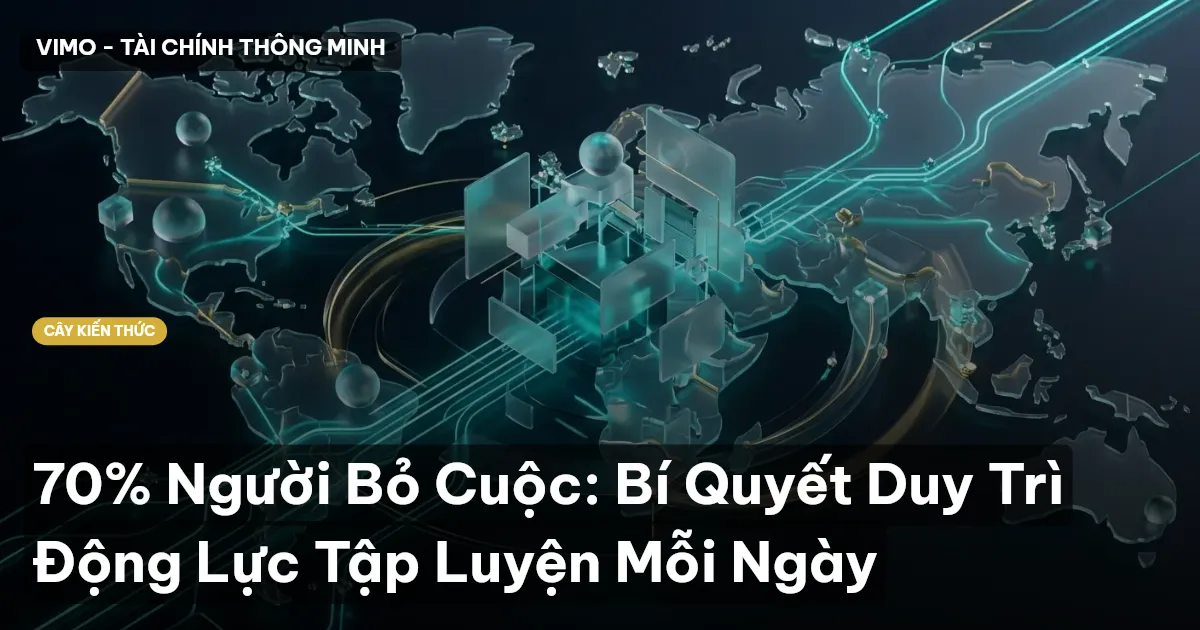 70% Người Bỏ Cuộc: Bí Quyết Duy Trì Động Lực Tập Luyện Mỗi Ngày