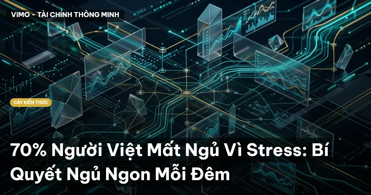 70% Người Việt Mất Ngủ Vì Stress: Bí Quyết Ngủ Ngon Mỗi Đêm