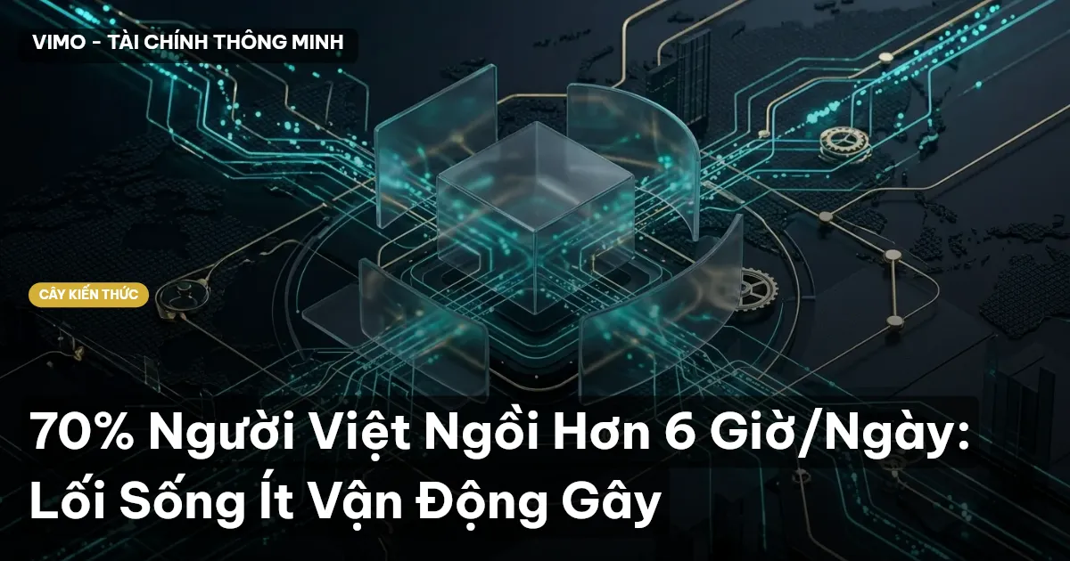 70% Người Việt Ngồi Hơn 6 Giờ/Ngày: Lối Sống Ít Vận Động Gây