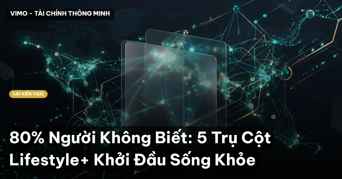 80% Người Không Biết: 5 Trụ Cột Lifestyle+ Khởi Đầu Sống Khỏe