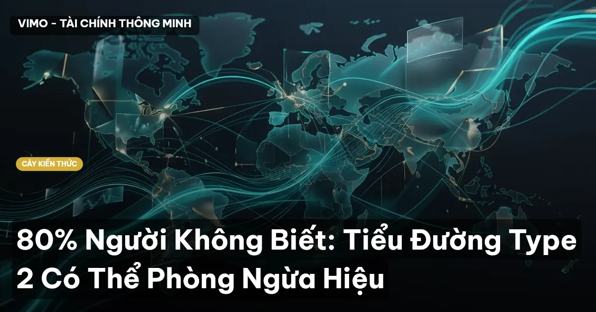 80% Người Không Biết: Tiểu Đường Type 2 Có Thể Phòng Ngừa Hiệu