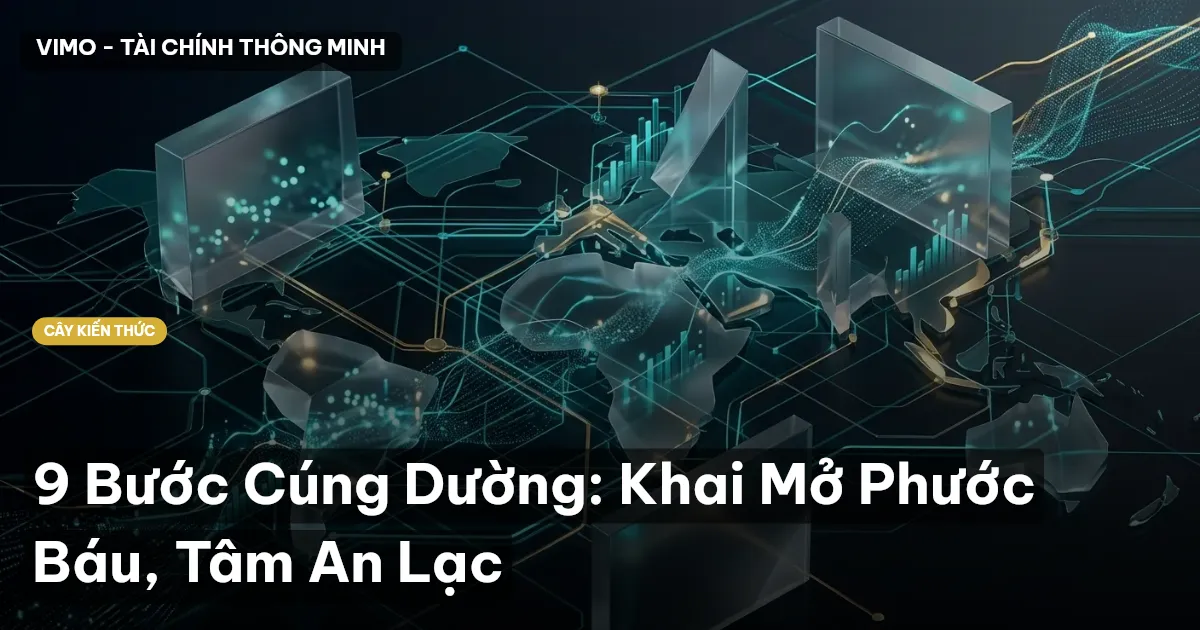 9 Bước Cúng Dường: Khai Mở Phước Báu, Tâm An Lạc