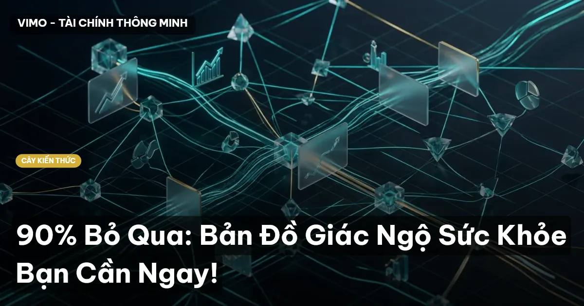 90% Bỏ Qua: Bản Đồ Giác Ngộ Sức Khỏe Bạn Cần Ngay!