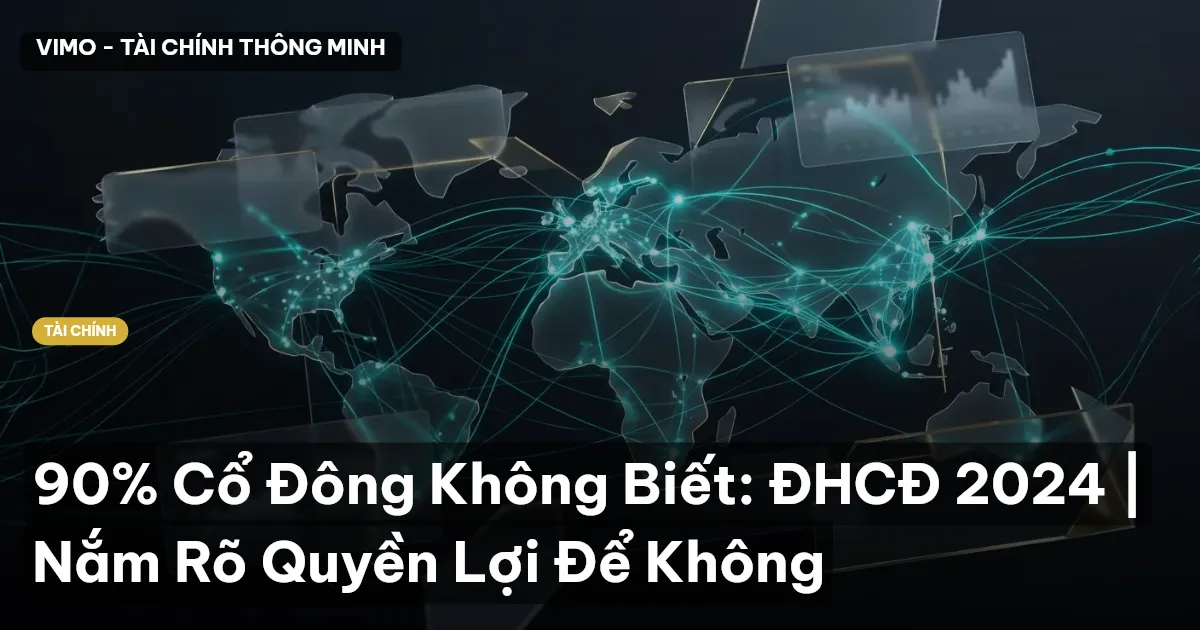 90% Cổ Đông Không Biết: ĐHCĐ 2024 | Nắm Rõ Quyền Lợi Để Không