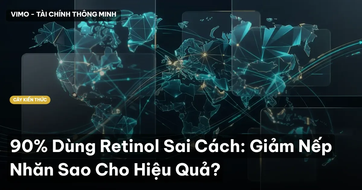 90% Dùng Retinol Sai Cách: Giảm Nếp Nhăn Sao Cho Hiệu Quả?