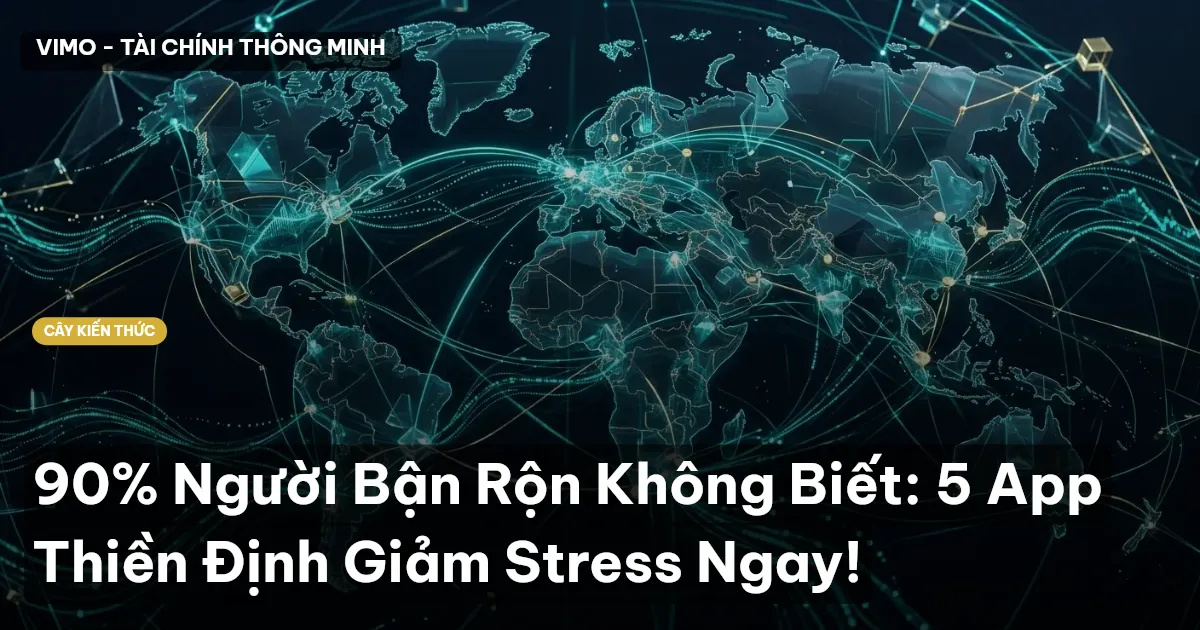 90% Người Bận Rộn Không Biết: 5 App Thiền Định Giảm Stress Ngay!