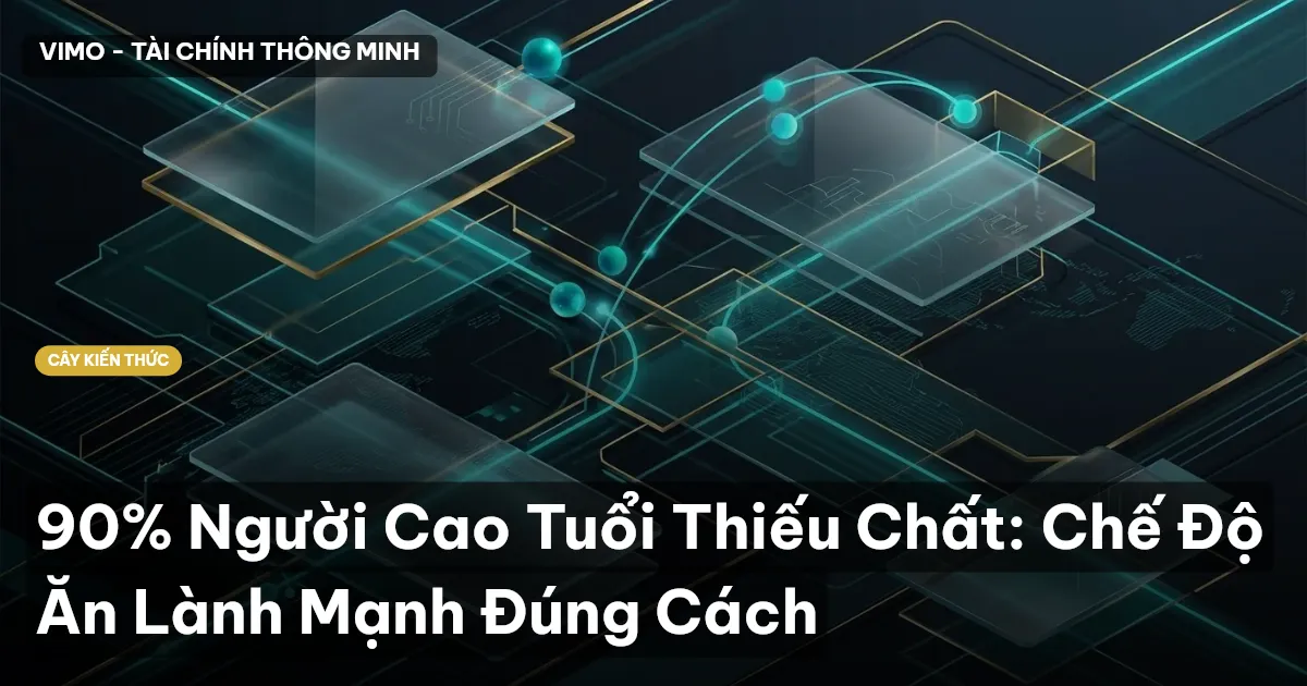 90% Người Cao Tuổi Thiếu Chất: Chế Độ Ăn Lành Mạnh Đúng Cách