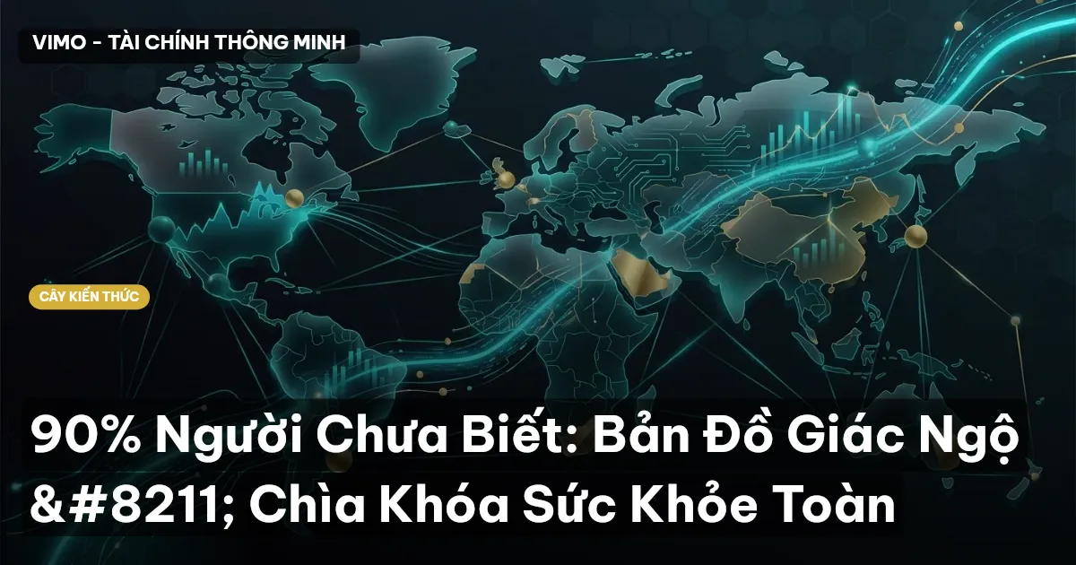 90% Người Chưa Biết: Bản Đồ Giác Ngộ – Chìa Khóa Sức Khỏe Toàn