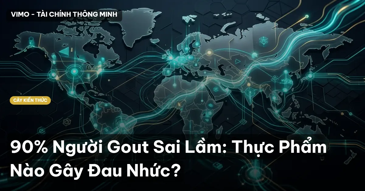 90% Người Gout Sai Lầm: Thực Phẩm Nào Gây Đau Nhức?