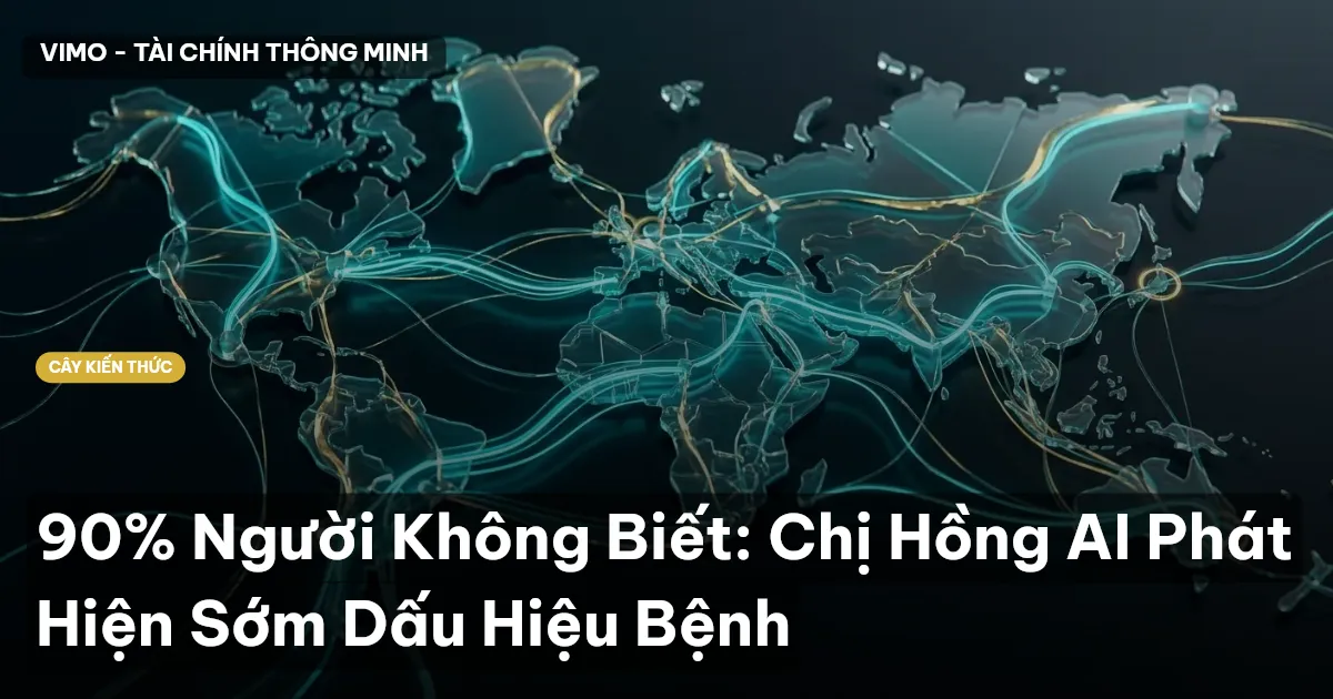 90% Người Không Biết: Chị Hồng AI Phát Hiện Sớm Dấu Hiệu Bệnh