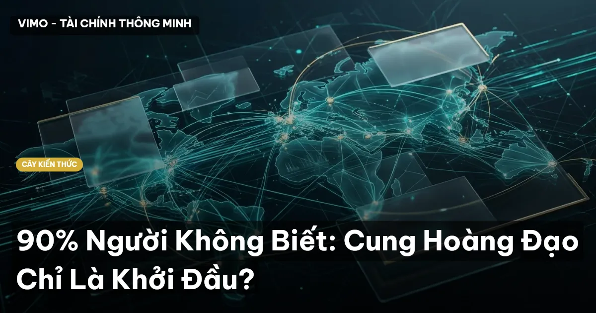90% Người Không Biết: Cung Hoàng Đạo Chỉ Là Khởi Đầu?